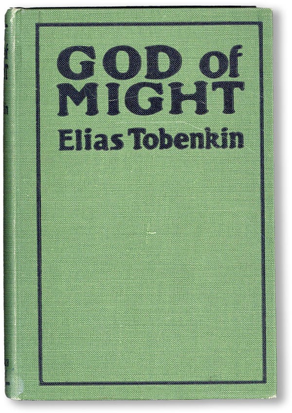 Item #22813] God of Might. Elias TOBENKIN