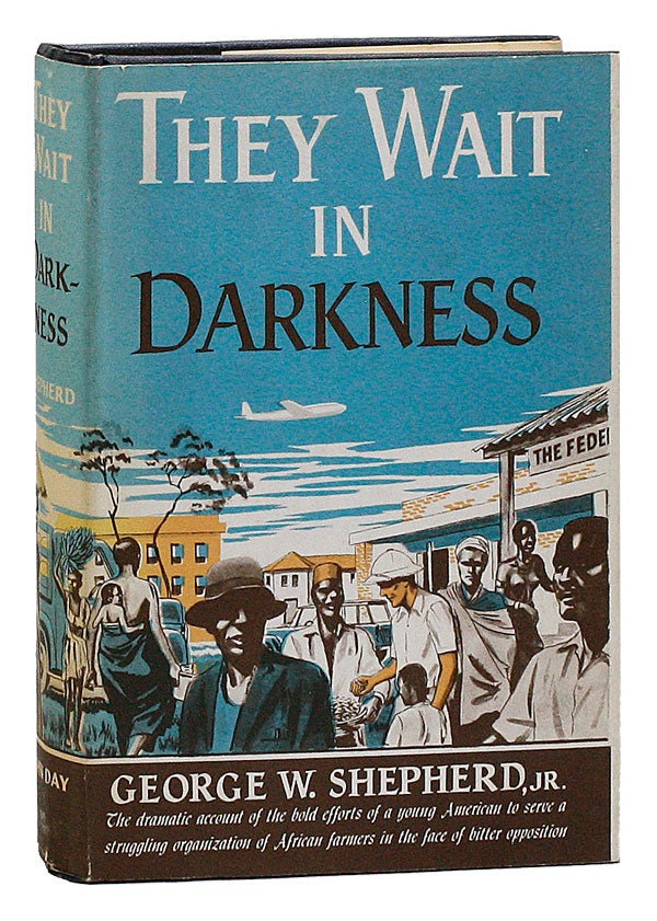 Item #22831] They Wait In Darkness. George W. SHEPHERD JR
