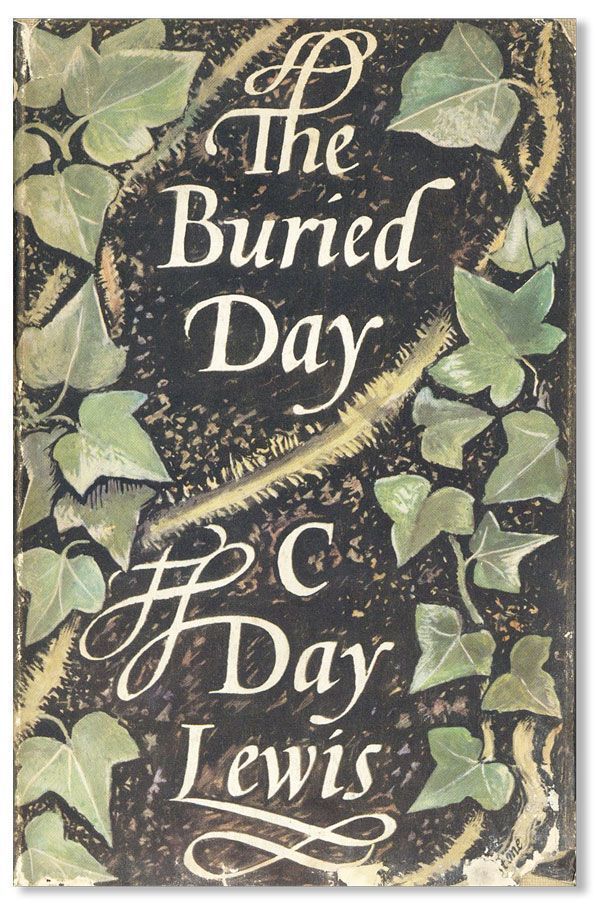 Item #22916] The Buried Day. C. DAY LEWIS