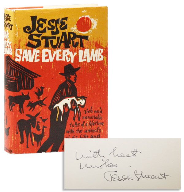 Item #22937] Save Every Lamb [Inscribed & Signed]. Jesse STUART, Jean George