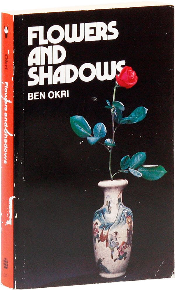 Item #23164] Flowers and Shadows. Ben OKRI