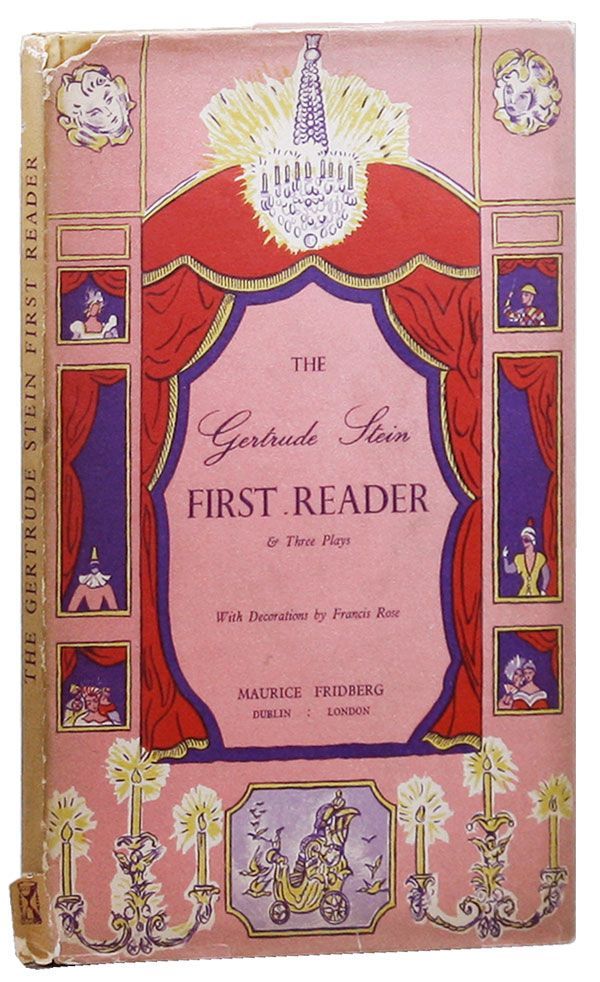 Item #23166] The Gertrude Stein First Reader & Three Plays. Gertrude STEIN, Francis Rose
