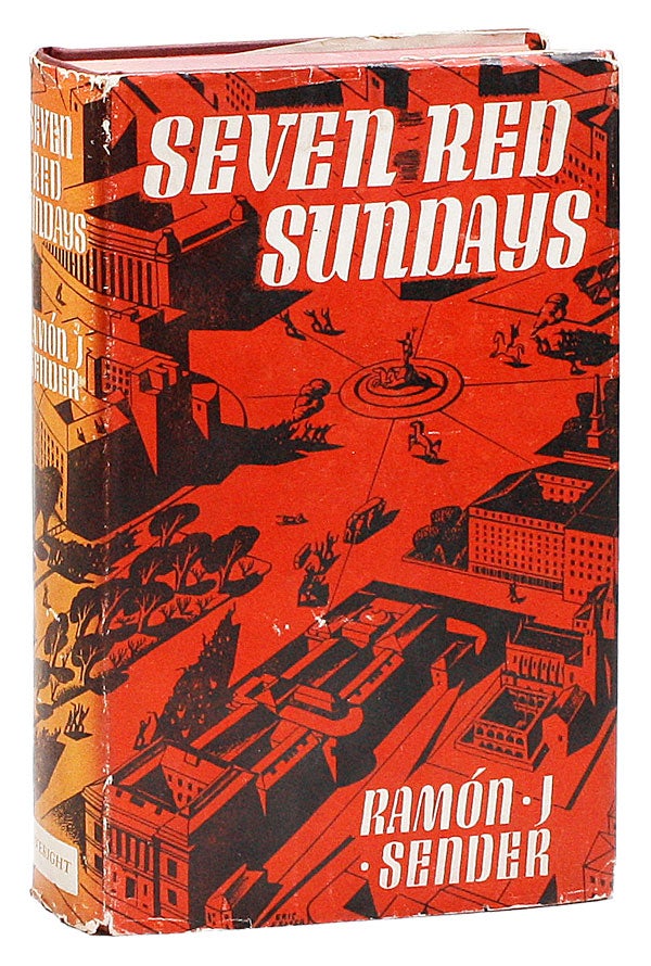 Item #23297] Seven Red Sundays. Ramón J. SENDER, Sir Peter Chalmers Mitchell, novel,...
