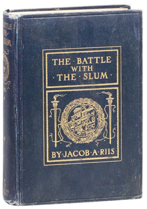 Item #23299] The Battle with the Slum. Jacob A. RIIS