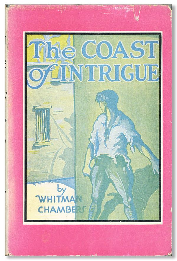 Item #23328] The Coast of Intrigue. Whitman CHAMBERS