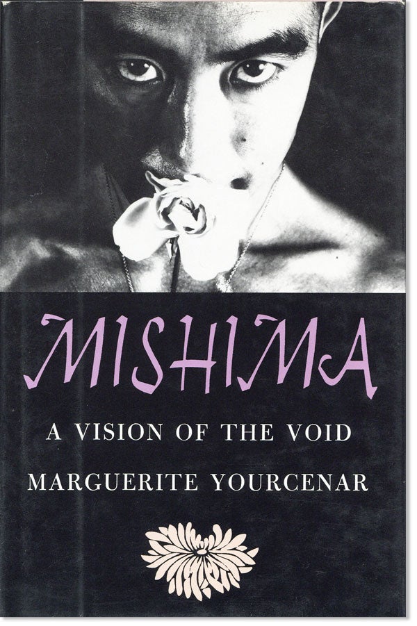 Item #23394] Mishima: A Vision of the Void. Translated by Alberto Manguel. Marguerite YOURCENAR