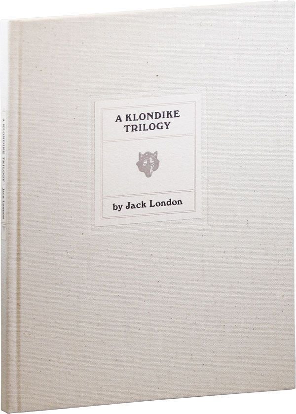 Item #23412] A Klondike Trilogy: Three Uncollected Stories. Jack LONDON, Jack FREAS, stories,...