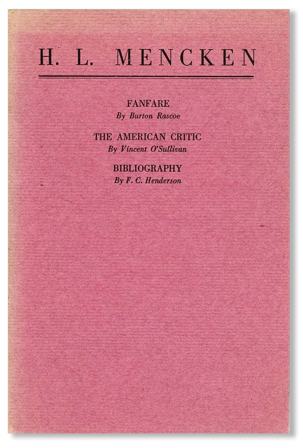 Item #23473] H.L. Mencken: Fanfare; The American Critic; Bibliography. H. L. MENCKEN, Burton...