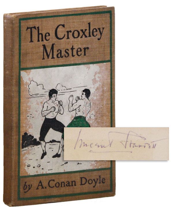 [Item #23486] The Croxley Master: A Great Tale of the Prize Ring [Vincent Starrett's copy]. A. Conan DOYLE.