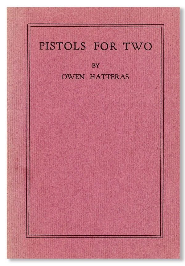 Item #23487] Pistols for Two. pseud. H. L. Mencken, George Jean Nathan