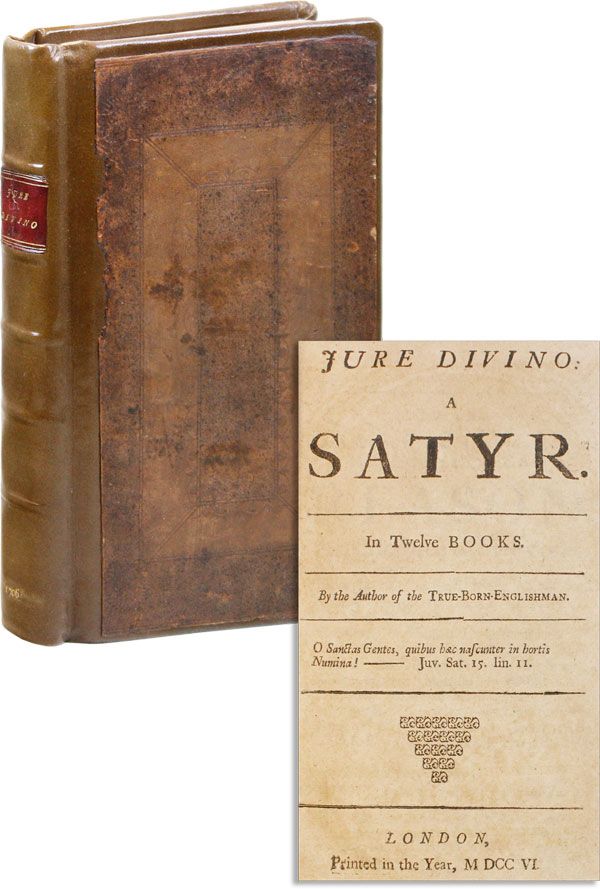 Item #23505] Jure Divino: A Satyr. Daniel DEFOE