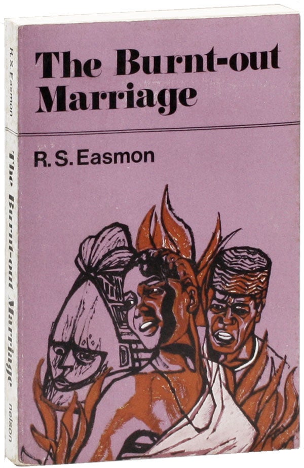 Item #23589] The Burnt-out Marriage. R. S. EASMON, Sarif