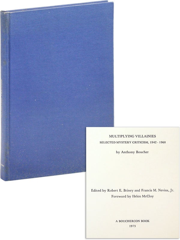 Item #23697] Multiplying Villainies: Selected Mystery Criticism, 1942-1968. Anthony BOUCHER