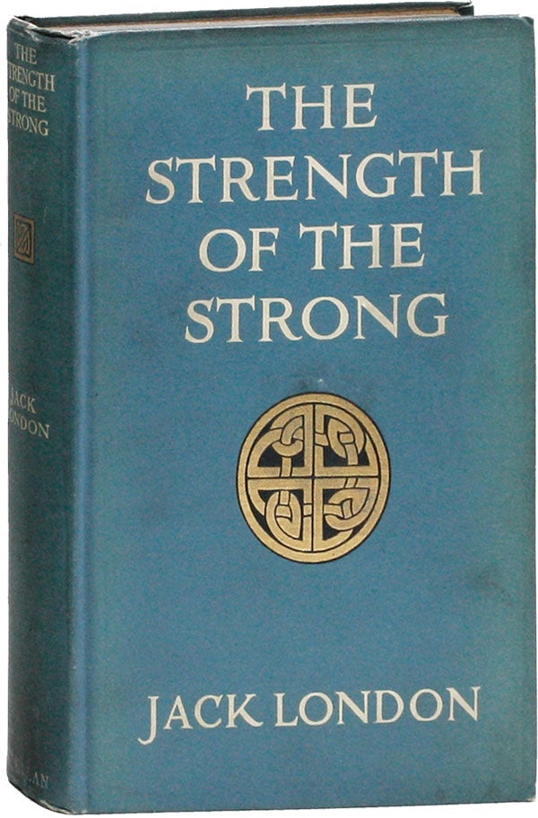 Item #23985] The Strength of the Strong. Jack LONDON