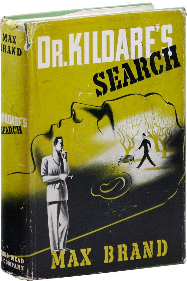 Item #23987] Dr. Kildare's Search and Dr. Kildare's Hardest Case. Max BRAND, pseud. Frederick...