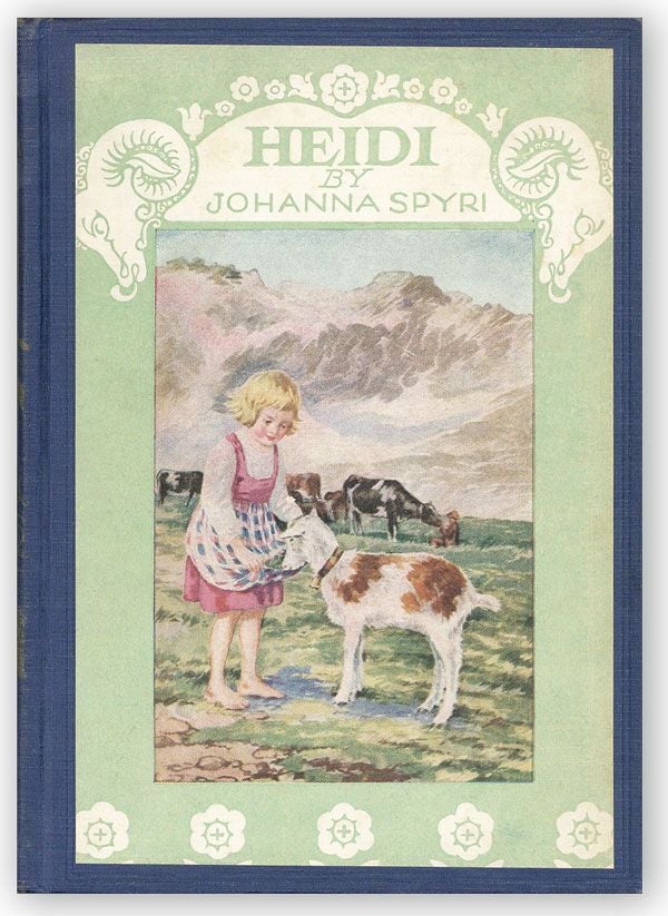 Item #24075] Heidi: A Child's Story of Life in the Alps. Johanna SPYRI