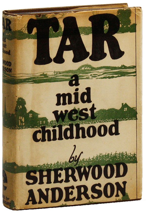 Item #24096] Tar: A Midwest Childhood. Sherwood ANDERSON