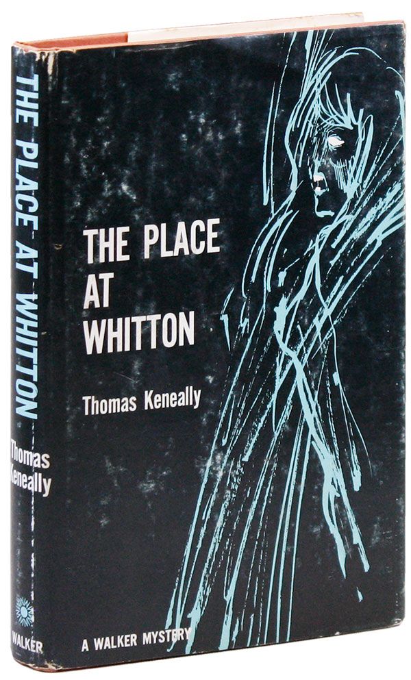 Item #24107] The Place at Whitton [Signed Bookplate Laid in]. Thomas KENEALLY