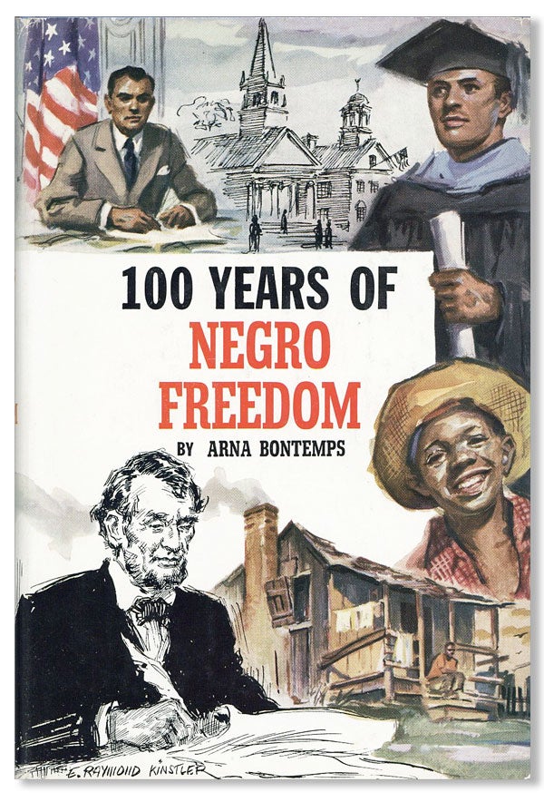 Item #24119] 100 Years of Negro Freedom. Arna BONTEMPS