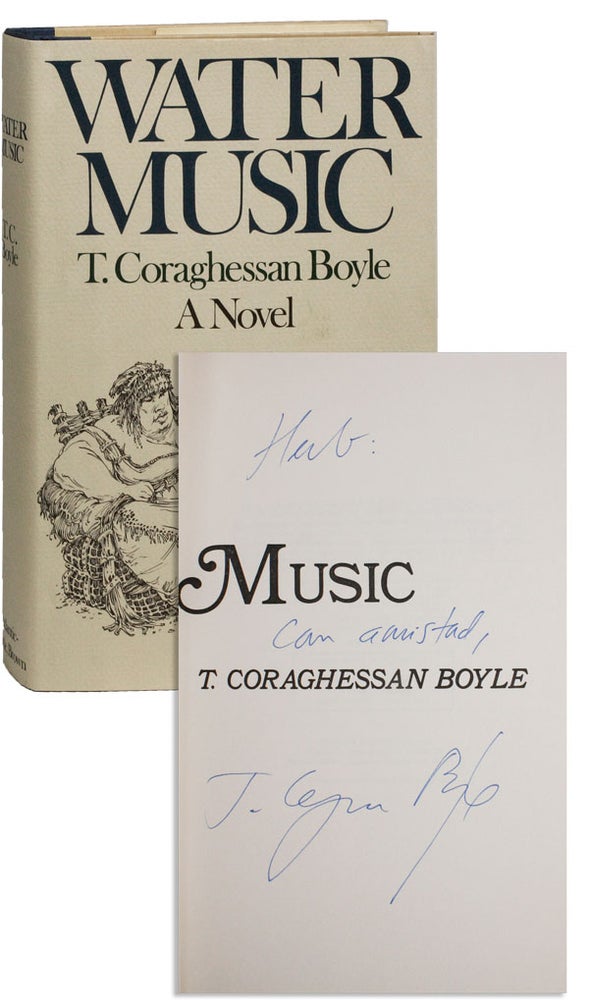 Item #24127] Water Music [Inscribed]. T. Coraghessan BOYLE