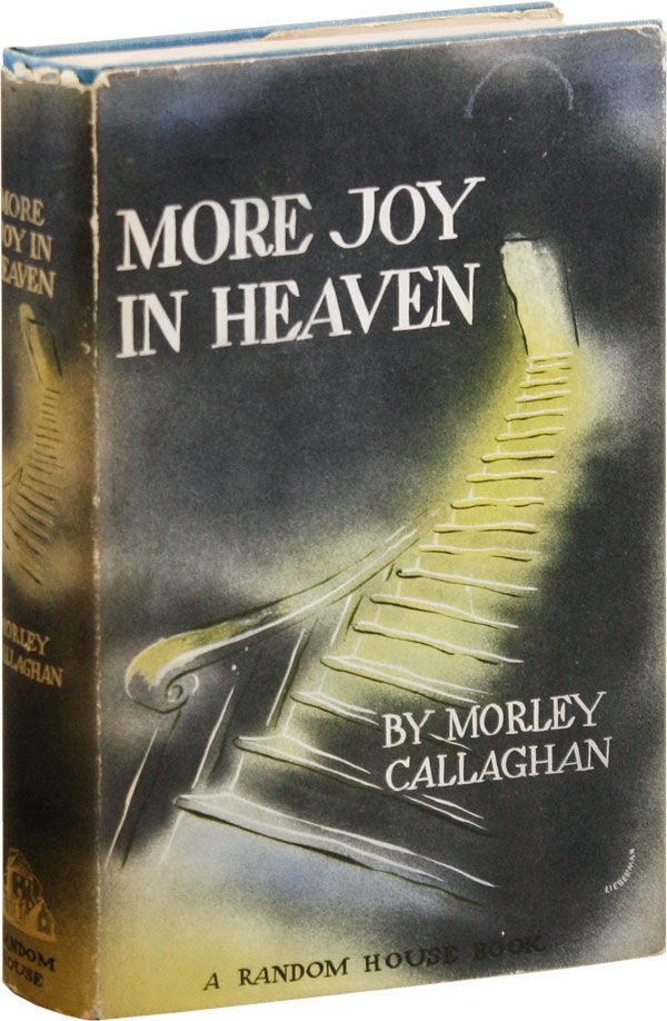Item #24187] More Joy in Heaven. Morley CALLAGHAN