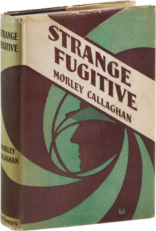 Item #24195] Strange Fugitive [Review Copy]. Morley CALLAGHAN
