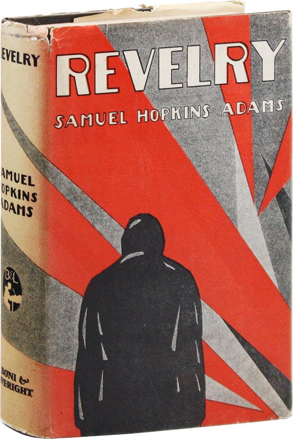 Item #24279] Revelry. Samuel Hopkins ADAMS