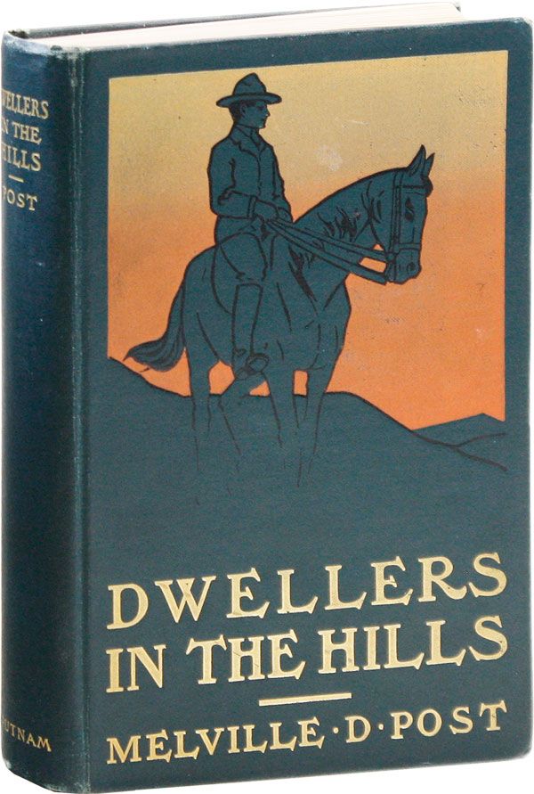 Item #24283] Dwellers in the Hills. Melville Davisson POST