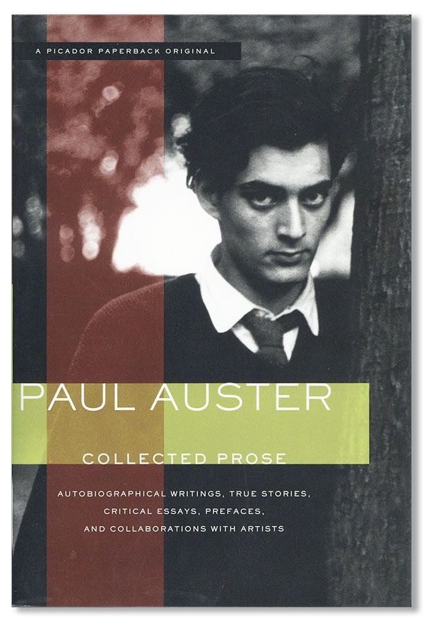 Item #24316] Collected Prose: Autobiographical Writings, True Stories, Critical Essays, Prefaces,...