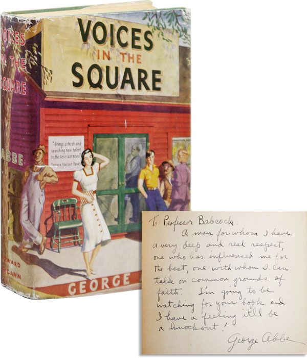 Item #24323] Voices in the Square [Inscribed & Signed]. George ABBE