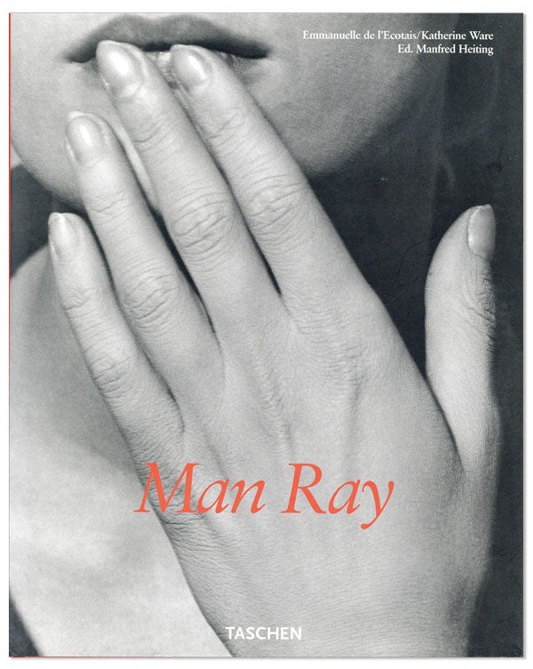 Item #24581] Man Ray, 1890-1976...A Personal Portrait by André Breton. Emmanuelle de L'Ecotais,...