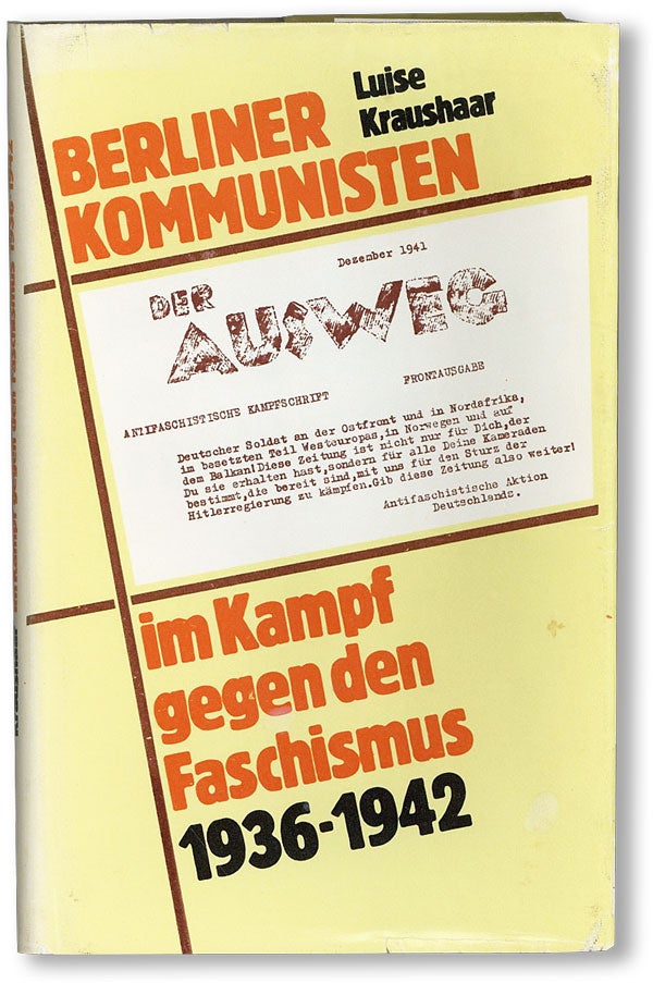 Item #24590] Berliner Kommunisten im Kampf Gegen den Faschismus 1936 bis 1942: Robert Uhrig und...