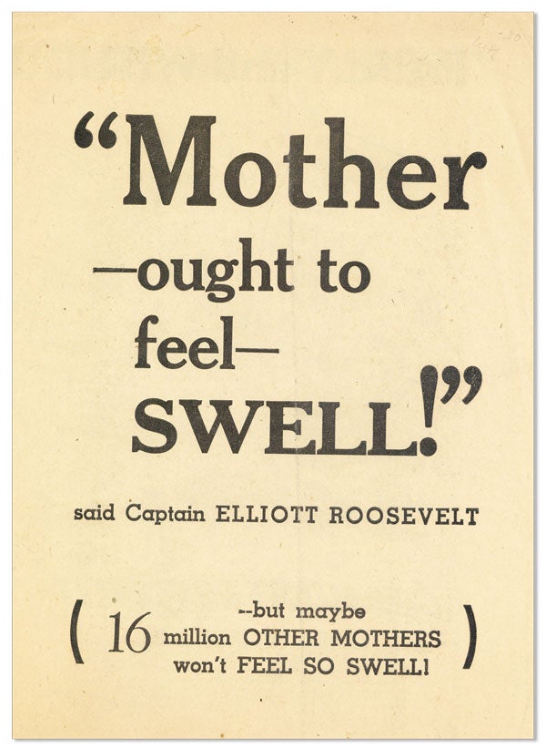 Item #24711] "Mother ought to feel Swell!" said Captain Elliott Roosevelt [...] but maybe 16...