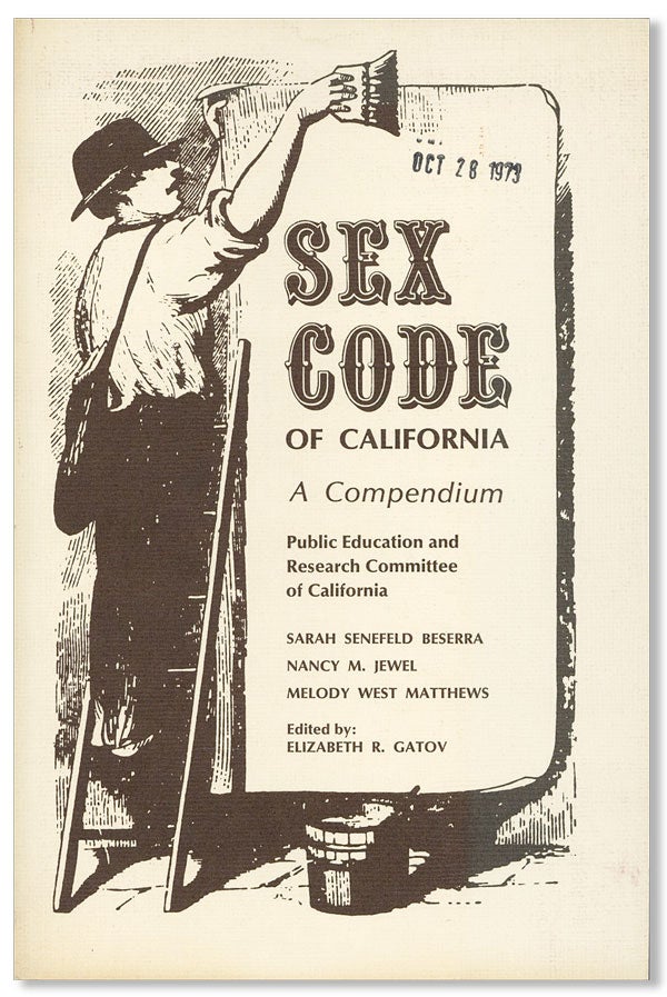 Item #24765] Sex Code of California: A Compendium. Sarah Senefeld BESERRA