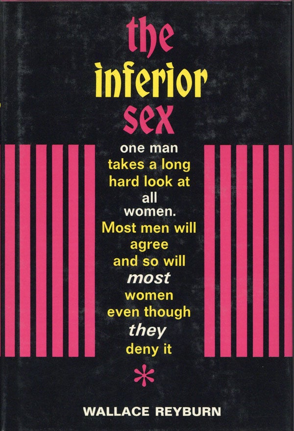 Item #24781] The Inferior Sex. Wallace REYBURN