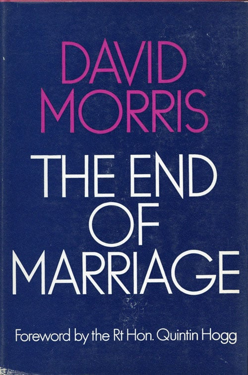 Item #24782] The End of Marriage. David MORRIS