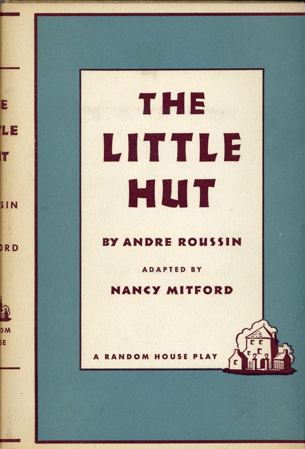 Item #24796] The Little Hut. Andre ROUSSIN, adaptation Nancy Mitford