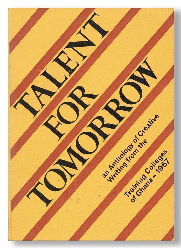 Item #24801] Talent for Tomorrow: An Anthology of Creative Writing from the Training Colleges of...