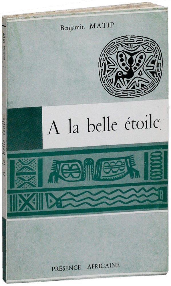 Item #24896] A la Belle Étoile: Contes et Nouvelles d'Afrique. Benjamin MATIP