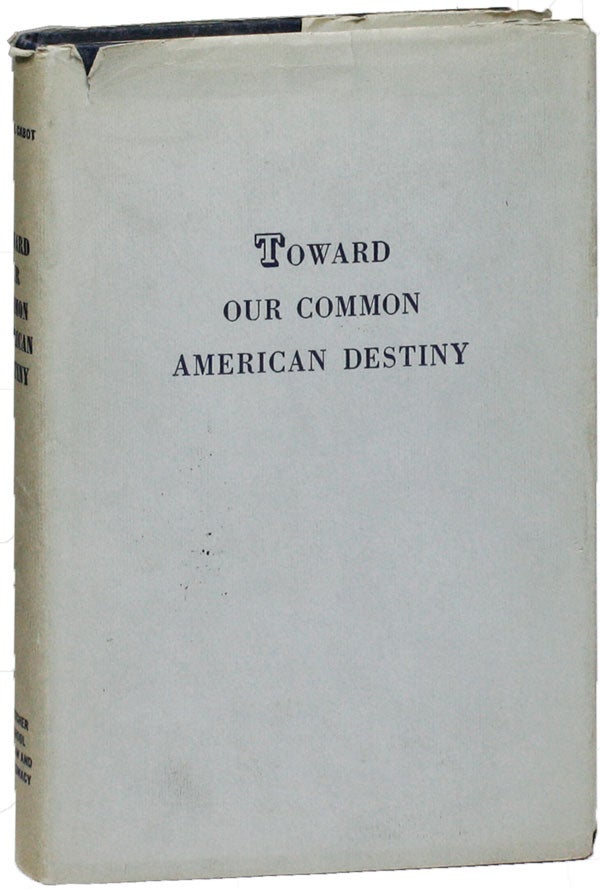 Item #24901] Toward Our Common American Destiny [...] Speeches and Interviews on Latin American...