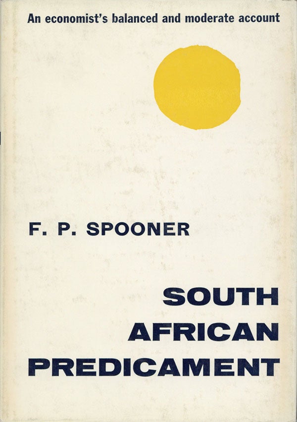 Item #24921] South African Predicament. F. P. SPOONER