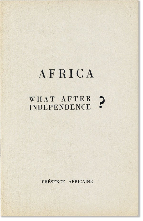 Item #24967] Africa: What After Independence? Committee of African Organisations