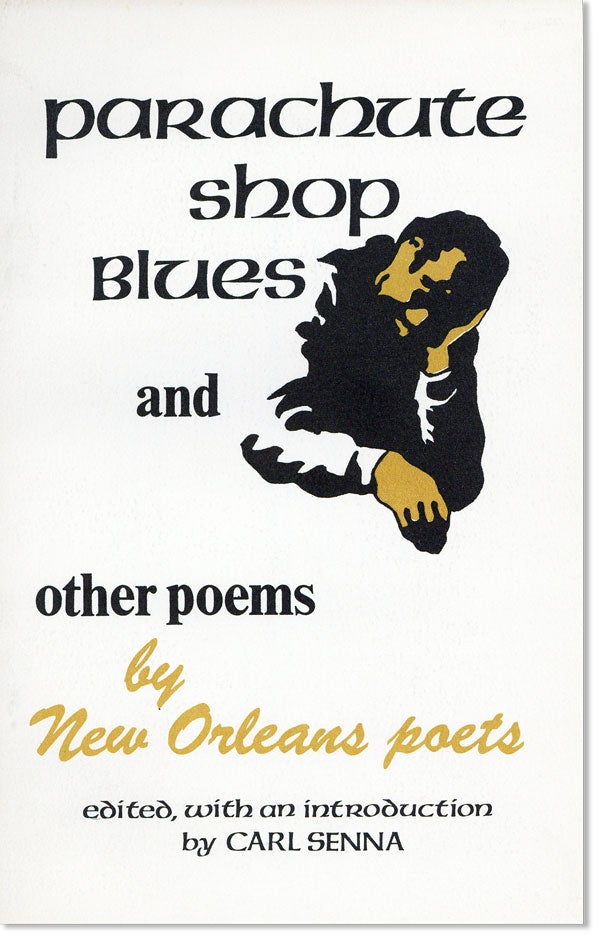 Item #24969] Parachute Shop Blues and other writings of New Orleans [Title from cover: Parachute...