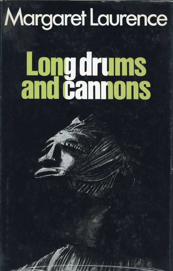 Item #24987] Long Drums and Cannons: Nigerian Dramatists and Novelists. Margaret LAURENCE