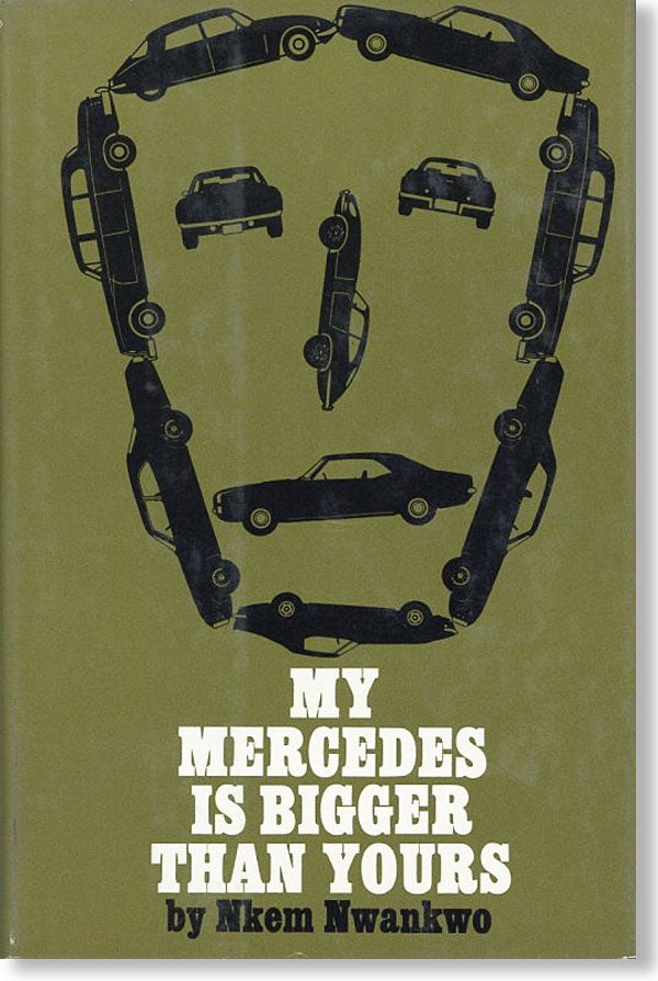 Item #25002] My Mercedes Is Bigger than Yours [Review Copy]. Nkem NWANKWO