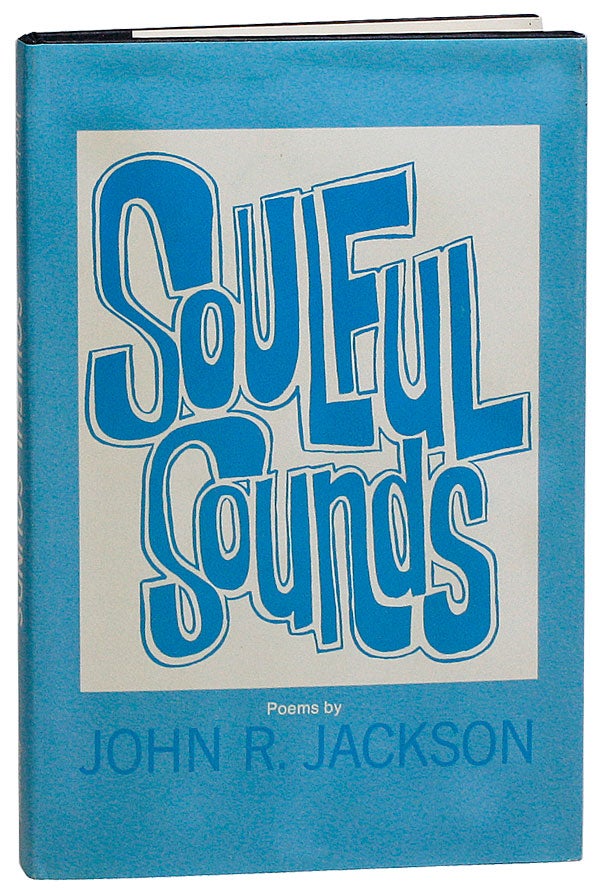 Item #25100] Soulful Sounds. John R. JACKSON