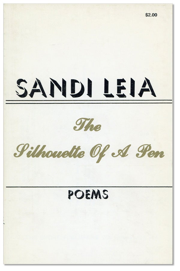 Item #25101] The Silhouette of a Pen: New Poems. Sandi LEIA