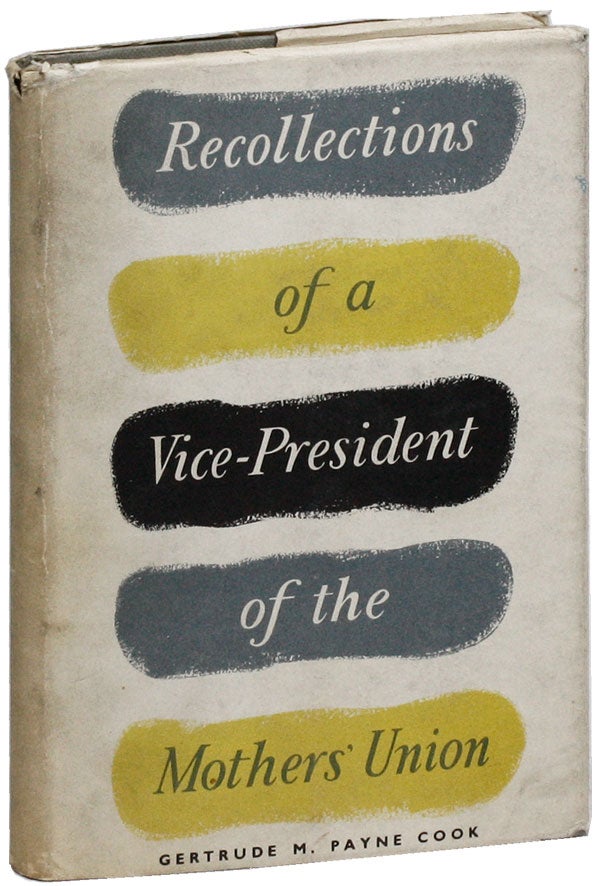 Item #25124] Recollections of a Vice-President of the Mothers' Union. Gertrude M. Payne COOK