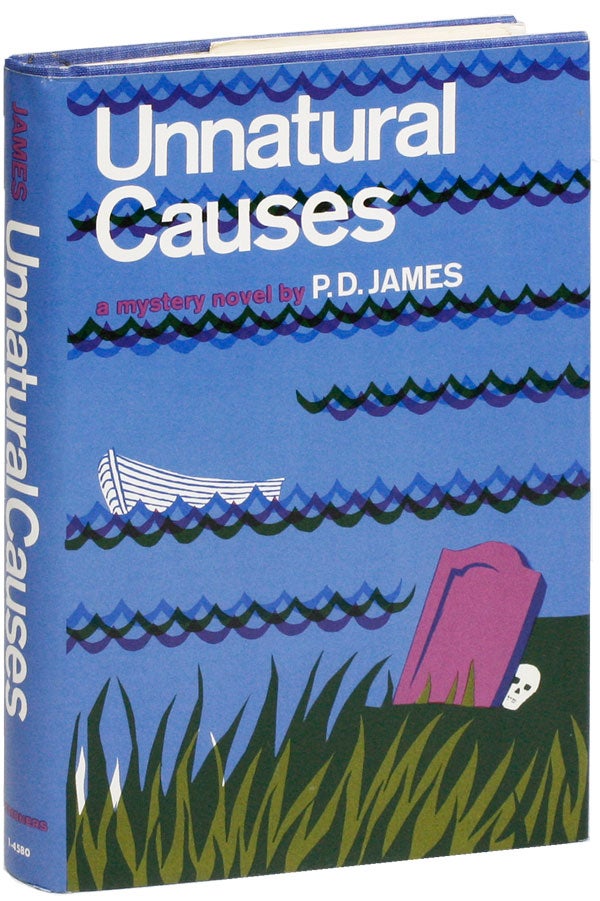 Item #25137] Unnatural Causes [with Signed Bookplate Laid In]. P. D. JAMES