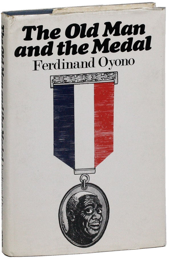 Item #25170] The Old Man and the Medal. Ferdinand OYONO, trans John Reed